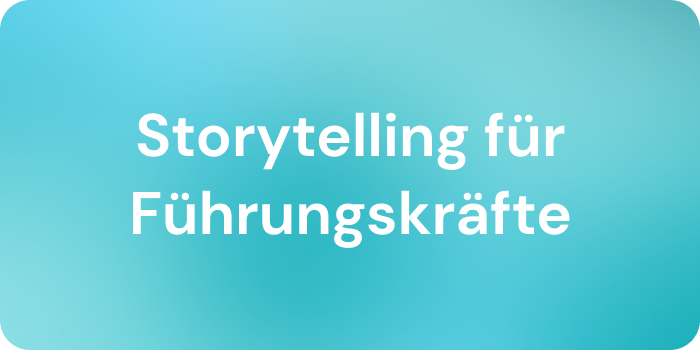 Blogbild Storytelling für Führungskräfte