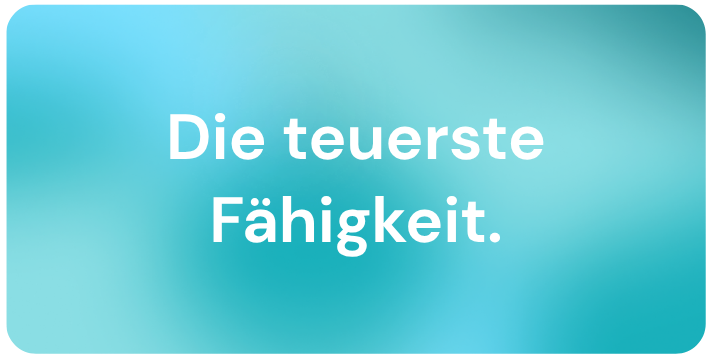 Blogbild Die teuerste Fähigkeit